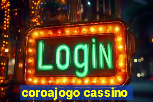 coroajogo cassino
